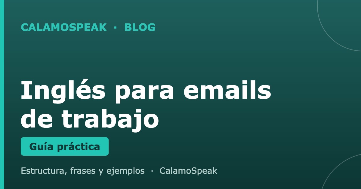 Inglés para emails de trabajo: estructura, frases y ejemplos